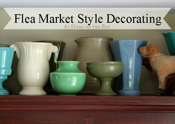 Flea Market Style Decorating