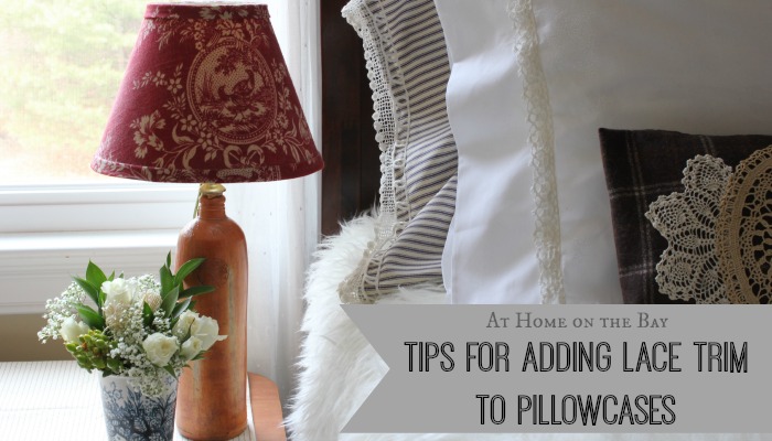 Tips for Adding Lace Trim to Pillowcases