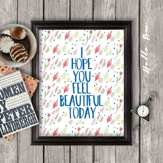 ihopeyoufeelbeautifultoday - instant download from HelloAm Etsy Shop