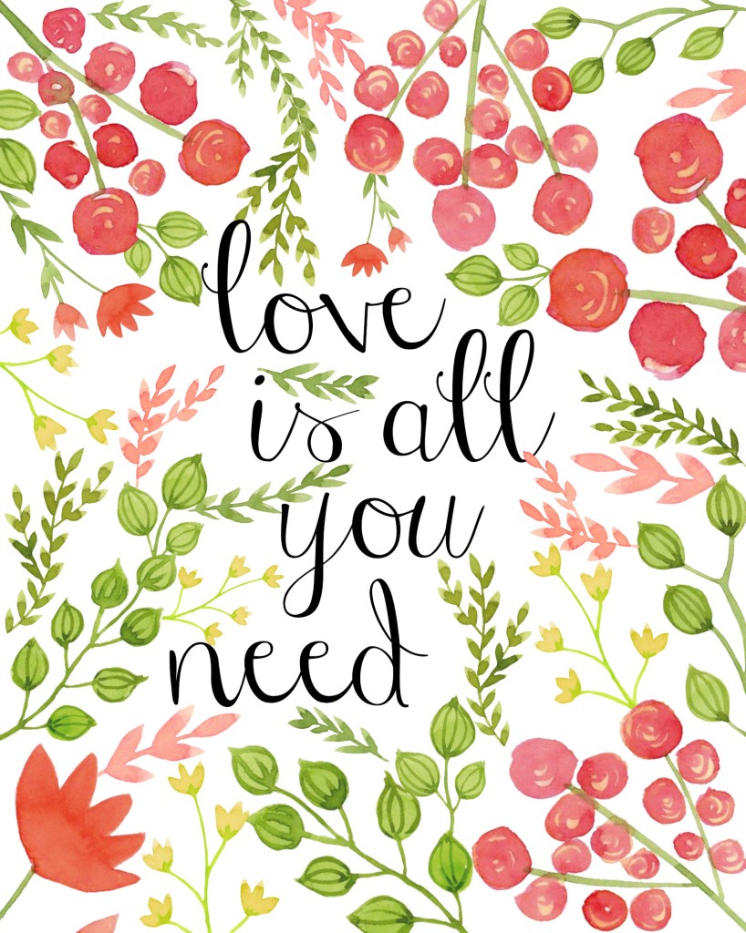 love is all you need - free printable